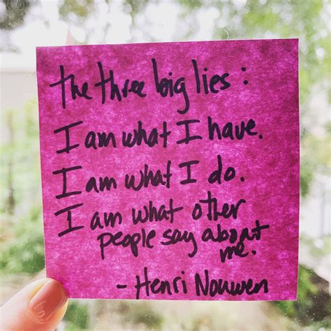 The Big Lies Nouwen Henri Nouwen Quotes Lie