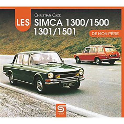 Les Simca De Mon P Re La Boutique Du Collectionneur