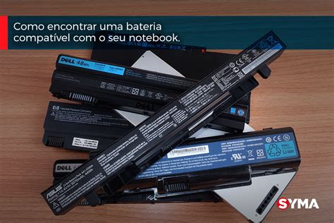 Como Encontrar Uma Bateria Compat Vel O Seu Notebook