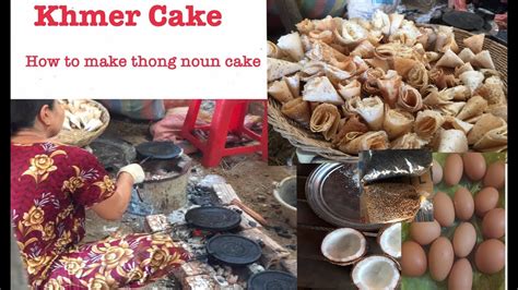 Khmer Cake How To Make Thong Noun Cake YouTube