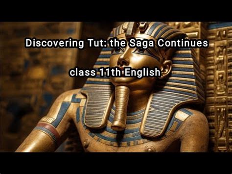 Discovering Tut The Saga Continues A R Williams Class 11th English AI