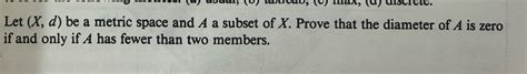 Solved Let X D Be A Metric Space And A A Subset Of X Chegg