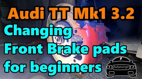 Audi Tt Mk Front Brake Pads Replacement A Beginners Guide And