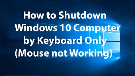 How To Shutdown Windows 10 Computer By Keyboard Only Mouse Not Working Video Dailymotion