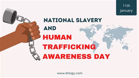 National Slavery And Human Trafficking Awareness Day Jan 11 Drlogy