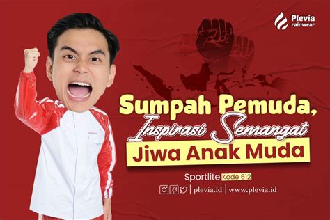 Makna Sumpah Pemuda Inspirasi Semangat Juang Untuk Jiwa Muda Indonesia