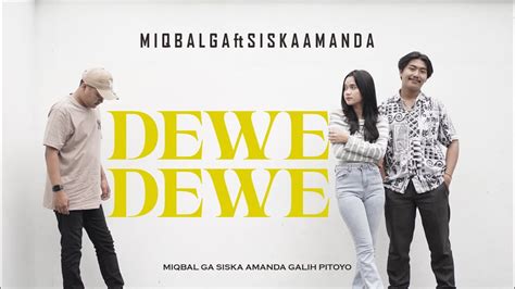 Miqbal Ga Ft Siska Amanda Dewe Dewe Official Music Video Aku Lan