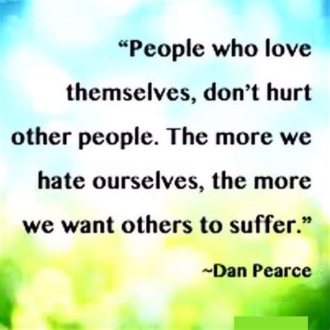 People Who Love Themselves Dont Hurt Other People Pictures Photos And