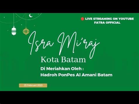 Live Isra Mi Raj Penampilan Hadrah Pon Pes Al Amani Batam YouTube