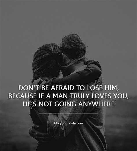 Dont Be Afraid To Lose Him Love Quote Soulmate Love Quotes