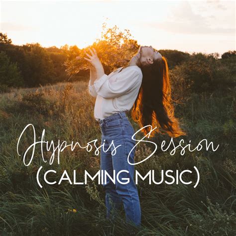 Hypnosis Session Calming Music Album By Calming Music Ensemble