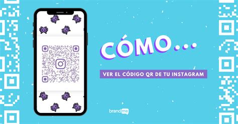 C Mo Ver El C Digo Qr De Tu Instagram Aqu Los Pasos Y Tips Para