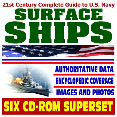 21st Century Complete Guide To U S Navy Surface Ships Warships Destroyers Cruisers Assault