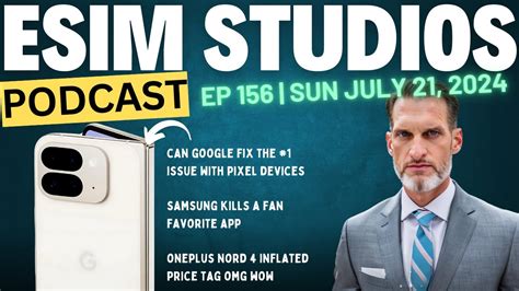 Esim Studios Podcast Ep Can Google Fix The Pixel S Biggest Issue