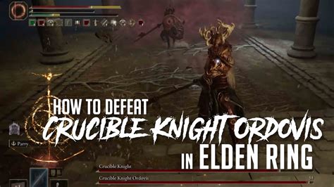 How To Cheese Crucible Knight Ordovis Two Knights In Elden Ring Easy