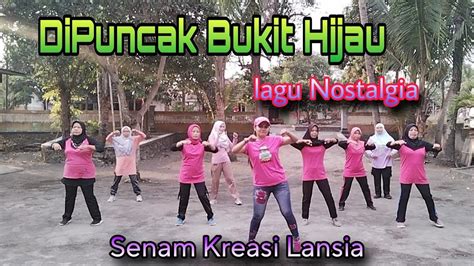 Di Puncak Bukit Hijau Senam Kreasi Lansia Lagu Nostalgia