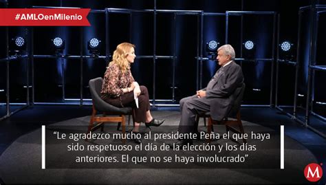 Amlo Las Mejores Frases Del Presidente Electo En Milenio Grupo Milenio