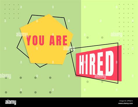 Hand Writing Sign You Are Hired Concept Meaning Recruitment Being