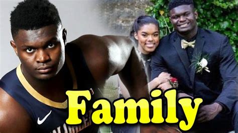 Zion Williamson Family With Father,Mother and Girlfriend Tiana White ...