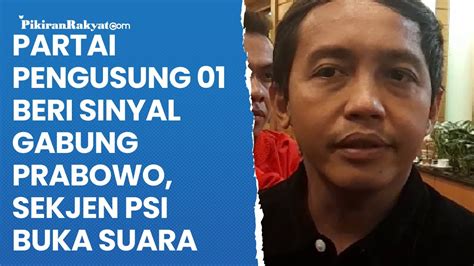 Partai Pengusung Beri Sinyal Gabung Prabowo Sekjen Psi Sangat Baik