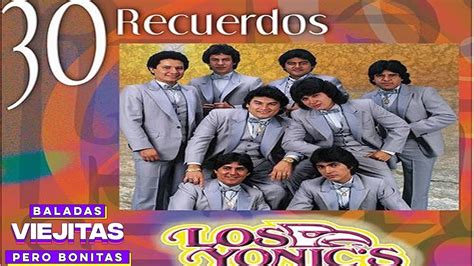 Los Yonic Sus Mejores Canciones Grandes Exitos Los Yonics Exitos