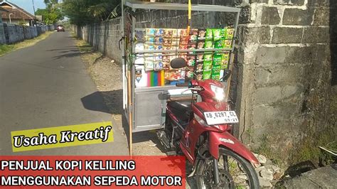 Usaha Kreatif Jualan Kopi Keliling Sepeda Motor Youtube