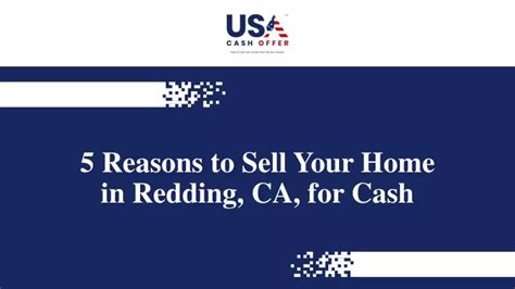 PPT Top 5 Reasons To Sell Your Home In Redding CA For Cash