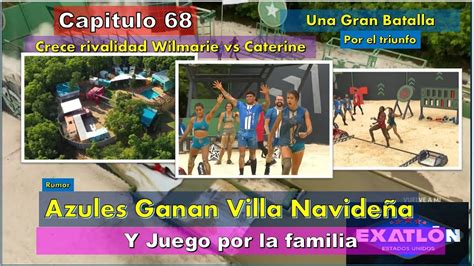 Azules Ganan Villa Navide A Y Juego Por La Familia Rumor Capitulo