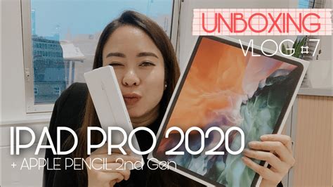 Vlog 7 Unboxing Ipad Pro 2020 And Apple Pencil 2nd Gen Accessories