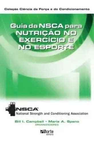 Guia Da Nsca Para Nutrição No Exercício E No Esporte Bill L Campbell