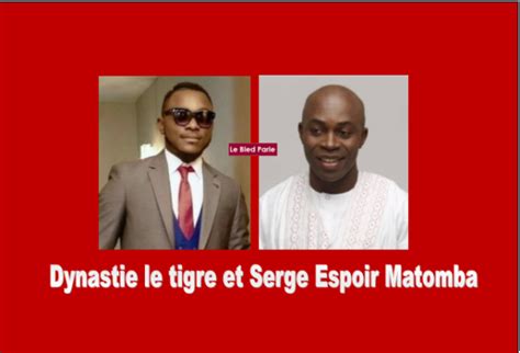 Dynastie Le Tigre D Zingue Serge Espoir Matomba Mieux Les Vieux L