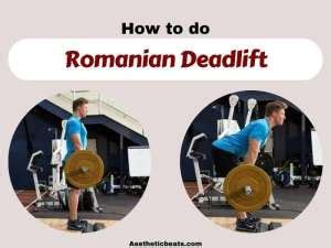 Romanian Deadlift – legs exercise - aestheticbeats