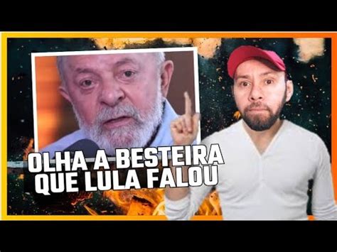 Lula N O Perde A Oportunidade Para Abrir A Boca E Falar Besteira Youtube