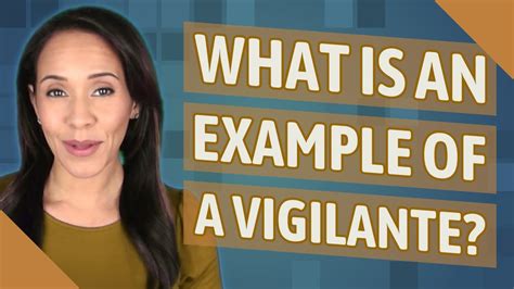 What is an example of a vigilante? - YouTube