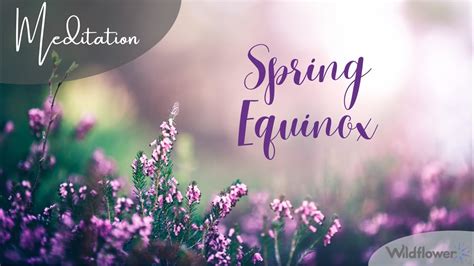 Spring Equinox Meditation Ritual Youtube