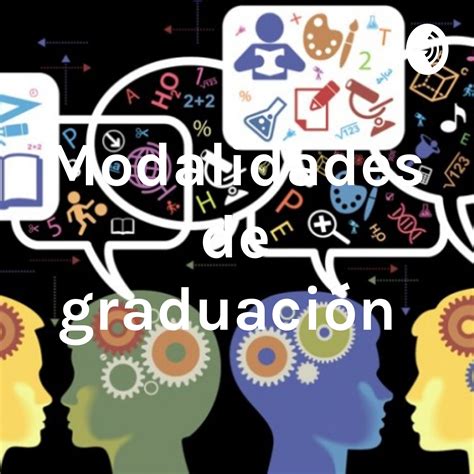 Modalidades de graduación Arts Podcast Podchaser