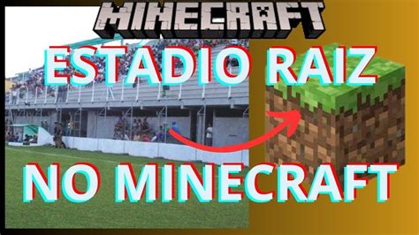 ESTÁDIO RAIZ NO MINECRAFT Minecraft Survival 15 YouTube