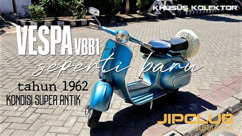 khusus kolektorvespa vbb   kondisi super antik