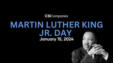 Martin Luther King Jr Day Csi Companies