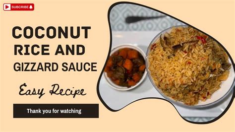 How To Make Sweet Nigerian Coconut Rice And Tasty Gizzard Sauce