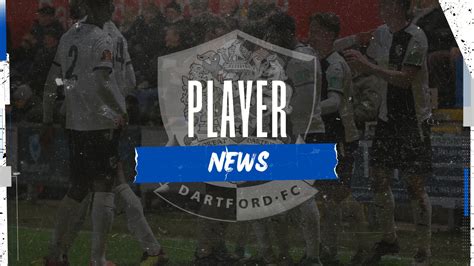 Squad Update Dartford Football Club Official Website