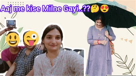 Aaj Kise Milne Gayi Me🤔😍 Itni Barrish Me Mummy Kaha Lekar Gayi Mujhe ☔