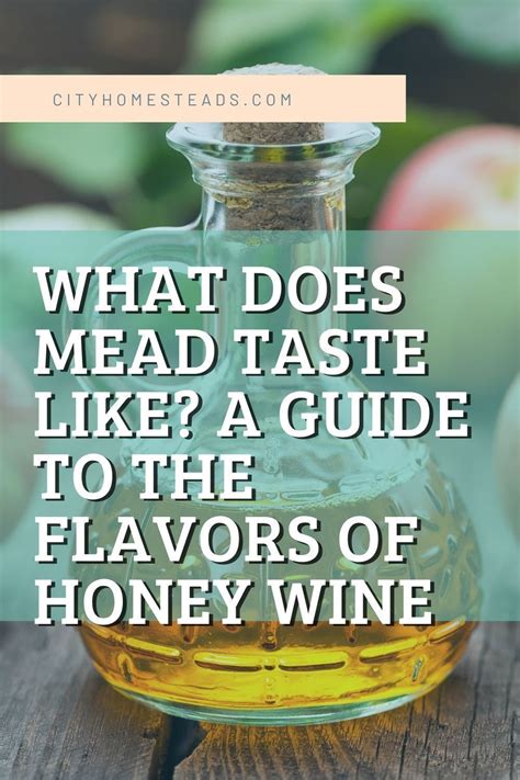 A Guide To Meads Flavors And How To Make It Fermentation Recipes