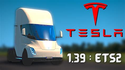 Tesla Semi Truck Ets2 1 39 Tesla Truck Mod For Euro Truck Simulator