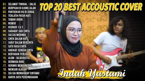 Indah Yastami Top Best Akustik Terpopuler Berpisah Di Ujung Jalan