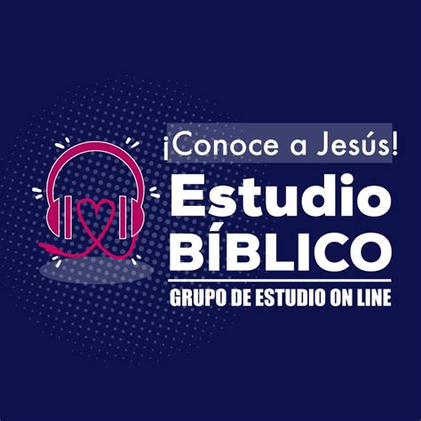 GRUPO DE ESTUDIO BÍBLICO ON LINE Podcast Grupo de Estudio Bíblico