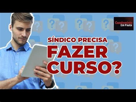 Síndico PRECISA Fazer Curso Condomínio em Pauta YouTube