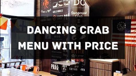 Dancing Crab Menu with Price 2024 Singapore [UPDATED]