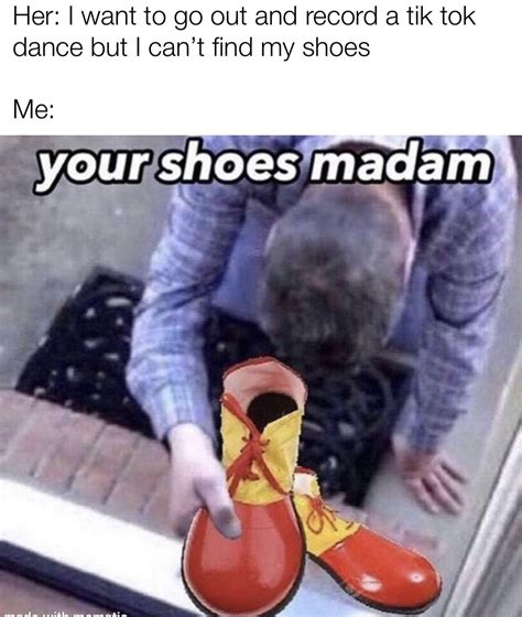 Here take your clown shoes! : r/memes