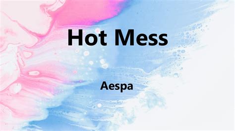 Hot Mess Aespa
